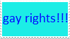 A stamp with the text 'gay rights!!!' ontop of a flashing rainbow background